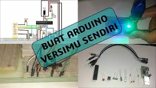 Cara Membuat Arduino Versimu Sendiri - How to Make Your Own Arduino