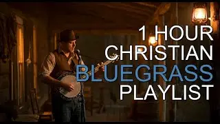 Top Christian Bluegrass 2026 | Praise Session
