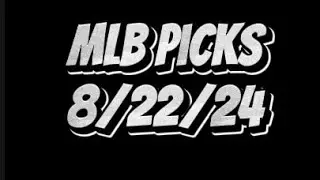 Top MLB picks for August 22, 2024! Watch now for today&rsquo;s winning plays! ⚾ #MLBPicks #Baseball