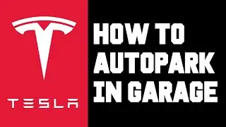 Tesla: как настроить автопарковку в гараже &mdash; краткое пошаговое руководство