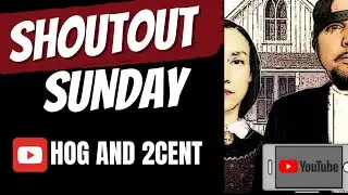 SHOUTOUT SUNDAY 🔊 Hog and 2cent &bull; Ep.2