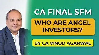 Part-11- Angel Investor | CA Final SFM | Security Analysis