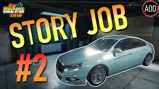 Car Mechanic Simulator 2018 (PC) - Story Job Episode #2 - Order 2 Tutorial / Guide / Walkthrough