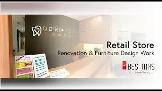 Qdental Clinic | Retail furniture Solutions & Renovations | Bestmas Furniture Design Sdn Bhd