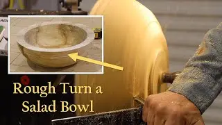Rough Turn a Salad Bowl Using Cottonwood