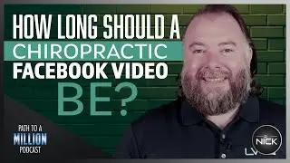 Facebook Video Length Optimization For Chiropractors - What Length Of Video Is Best