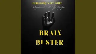 Brain Buster (G4SMiQ Tech Mix)