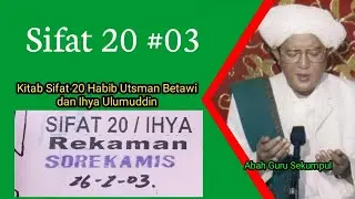 ✔️03‼️ Sifat 20 Abah Guru Sekumpul‼️Ihya Ulumuddin‼️Kitab Sifat 20 Habib Utsman Betawi