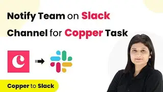 How to Notify Team on Slack Channel for Copper Task | Copper to Slack