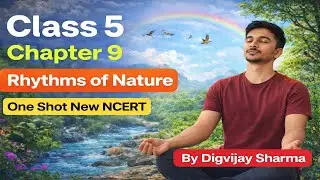 Rhythms of Nature In One-Shot | Class 5 EVS Chapter 9 (New NCERT) |  H&DClasses By Digvijay Sharma