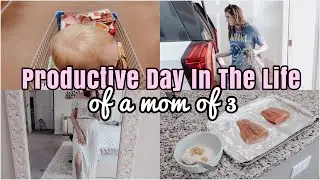 PRODUCTIVE DAY IN THE LIFE OF A MOM | SPEND THE DAY WITH ME | MILITARY FAMILY VLOGS | MOM OF 3