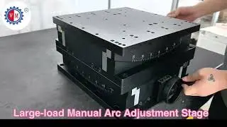 Large-load manual arc adjustment stage and inclination stage#manual#adjustment #stage #inclination