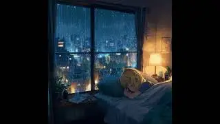 30minutes Lofi B☔️Gentle Rain at Night,Rain sounds for Sleep,insomnia, anxiety and Meditation 