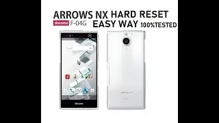 Docomo Arrow NX F-04G Hard reset very easy way