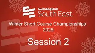 Session 2 - 2025 Short Course Championships