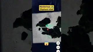 Elephant🐘island 🏝Found😱on Google Earth 🌎@Macroscopicworld