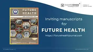 Inviting manuscripts for Future Health (FH)