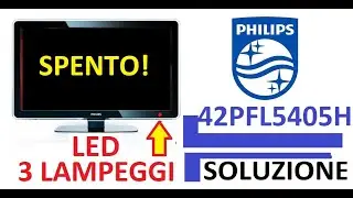 TV Philips 42PFL5405H/12  Spento, Led  Rosso lampeggia 3 Volte.