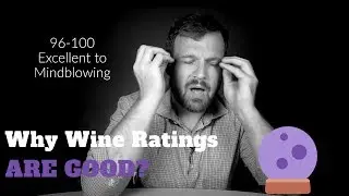 Why Wine Ratings are Good? - Episode 12 - Wine Terroir
