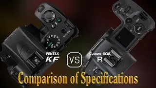 Pentax KF vs. Canon EOS R: A Comparison of Specifications