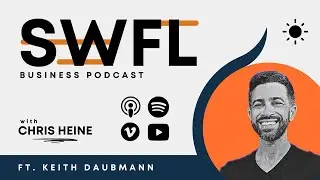 SWFL Business Podcast Ep 2: Keith Daubmann from MY Shower Door and MY Architectural Glass