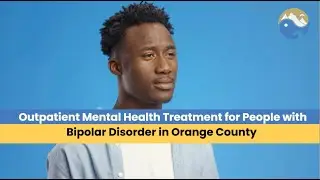 Outpatient Mental Health Treatment for People with Bipolar Disorder in Orange County