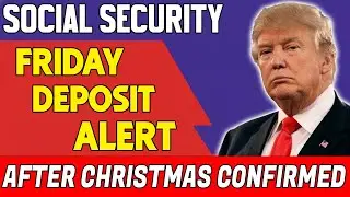 FRIDAY DEPOSIT ALERT! Social Security Payments Coming After Christmas — Major Update for Seniors, SS