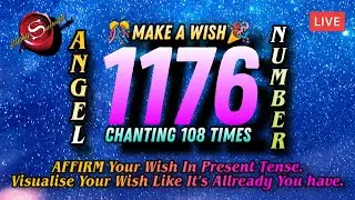 1176 Angel Number Chanting 108 Times, 1176 Angel Number Chanting, Angel Number 1176 Chanting