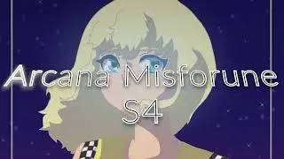 Arcana Misfortune S4 Trailer (ft. @SaladVA, @ItsJamesAudios )