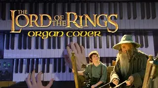 The Lord of the Rings Medley on a Pipe Organ!