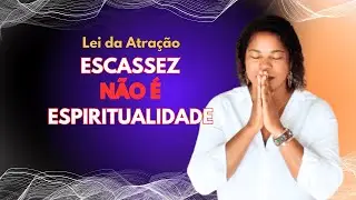 Ser espiritual e viver na escassez &eacute; autossabotagem