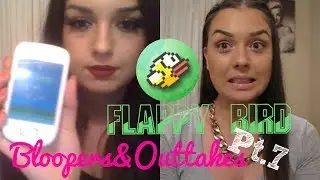 Bloopers & Outtakes! Part 7 ft. CALI&FLAPPYBIRD