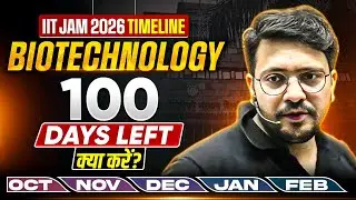 IIT JAM 2026: 100 Days to IIT | Complete Roadmap to Crack IIT JAM Biotechnology 2026 | PW IIT JAM