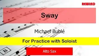 Sway : Michael Bublé : Alto Sax Playalong for Practice with Soloist