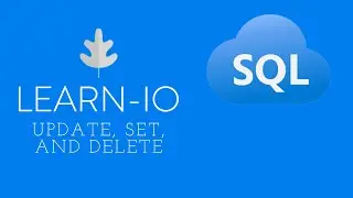 Intro To SQL Part 7: Update, Set, & Delete