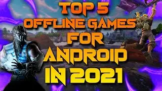 TOP 5 OFFLINE GAMES FOR ANDROID IN 2021 | 5 BEST OFFLINE GAMES FOR ANDROID