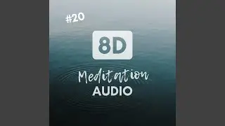 8D Meditation Audio