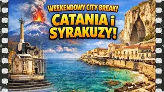Weekendowy city break. Catania i Syrakuzy