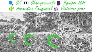CCC 84: Équipes 2026 / CX / Championnats / Amandine Fouquenet / Quiz victoires pro