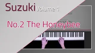 The Honeybee,  Suzuki Piano Book 1 Tutorial