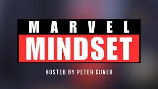 The Marvel Mindset Episode 2 - Inside Marvel&rsquo;s Financial and Cultural Crisis