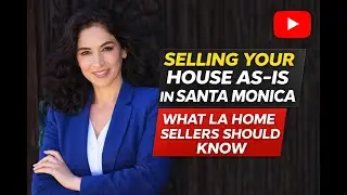 Selling Your House As-Is in Santa Monica | What LA Home Sellers Should Know