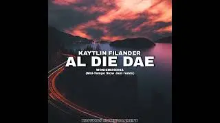 Kaytlin Filander-Al die dae(Mid-Tempo Slow Jam remix by Woniemusicsa)