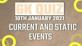GK Quiz on Current Events | 10th January 2021 | General knowledge Quiz