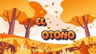 El Oto&ntilde;o | V&iacute;deos educativos para ni&ntilde;os