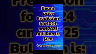 Beam price prediction for the bull run 2024 and 2025. #beam #bullrun
