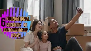 6 FOUNDATIONAL BENEFITS OF HOMEOWNERSHIP TODAY| Real estate tips| Reston Realtor