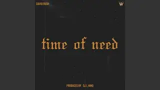 Time Of Need