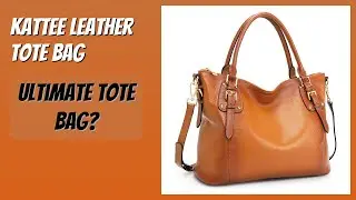 REVIEW (2025): Kattee Leather Tote Bag. Features