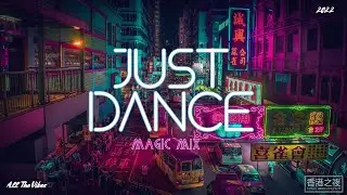 Just Dance - Music Playlist | New | Magic Mix | Electronic | House | Funk | Hip-Hop | Vibes